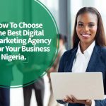choosing-the-best-digital-marketing-agency-for-your-business-in-nigeria