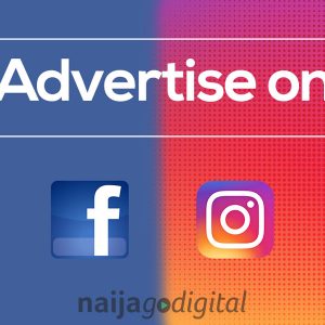 Create High Performing Facebook and Instagram Advertising Campaign in Nigeria