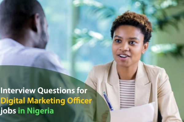 Interview Questions for Digital Marketing Office jobs in Nigeria
